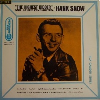 Hank Snow - The Highest Bidder And Other Favorites